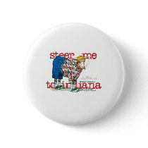 Steer me to Indiana buttons by scottlhendrie Steer me to Indiana buttons