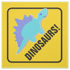 Stegosaurus Beware Dinosaurs Crossing Sign Fabric