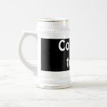 Stein Courage to Be Coffee Mug