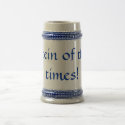 Stein of the times! mugs by cephus19 Stein of the times! mugs