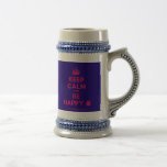 [Crown] keep calm and be happy [Smile]  Steins Coffee Mugs
