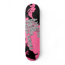 StellaRoot Treat Your Mama With Respect Skate Boards