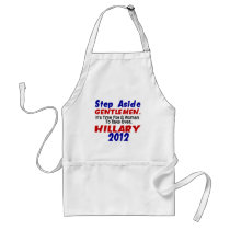 Step Aside Gentlemen HILLARY CLINTON aprons