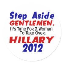 Step Aside Gentlemen HILLARY CLINTON stickers