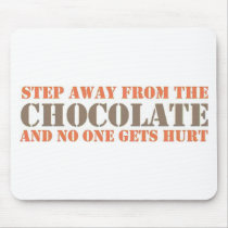Step Away From the Chocolate Mouse Pads