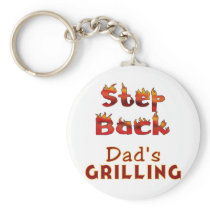 Step Back Dad's Grilling T-shirts and Gifts Key Chain