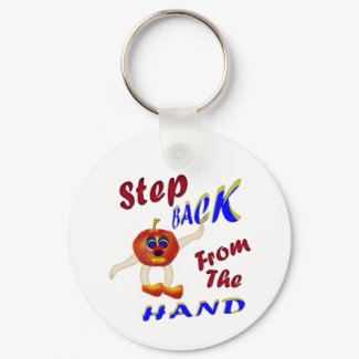 Step Back From The Hand keychain