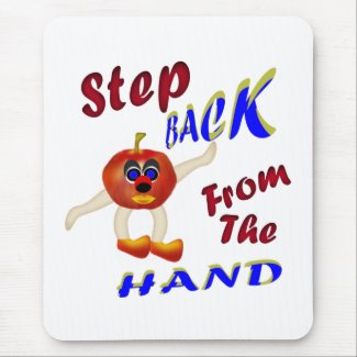Step Back From The Hand mousepad