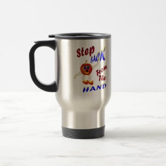 Step Back From The Hand mug