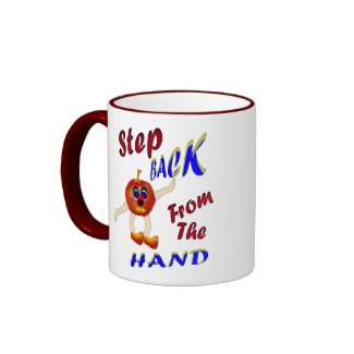 Step Back From The Hand mug