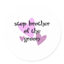 Step Brother of the Groom stickers