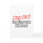 Step Dad...Big Deal cards