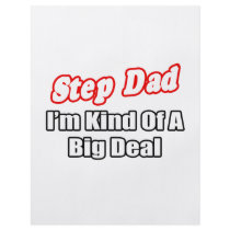 Step Dad...Big Deal flyers