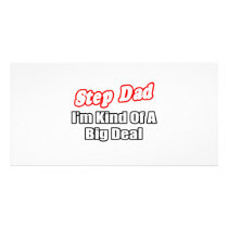 Step Dad...Big Deal Photo Greeting Card