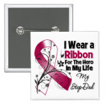 Step-Dad Hero in My Life Head Neck Cancer Button