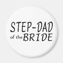 Step Dad Of The Bride Magnets