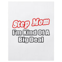 Step Mom...Big Deal flyers by Step_Mom_Shirts Step Mom...Big Deal flyers