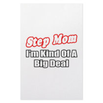 Step Mom...Big Deal stationery by Step_Mom_Shirts Step Mom...Big Deal stationery