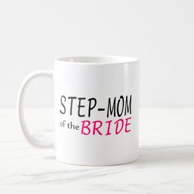 Step Mom Of The Bride Coffee Mug