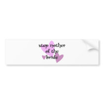 Step Mother of the Bride Bumper Sticker