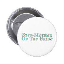 Step-Mother Of The Bride Button