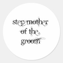 Step Mother of the Groom Round Sticker