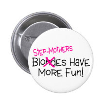 Step Mothers Have More Fun Pin