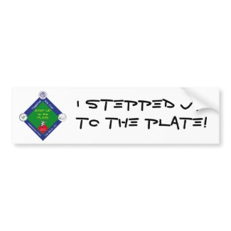 Step Up To The Plate Bumper Sticker bumpersticker
