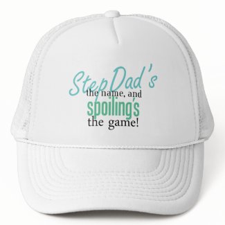 Stepdads the name Stepdads the name hat.