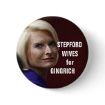 STEPFORD WIVES FOR GINGRICH PIN