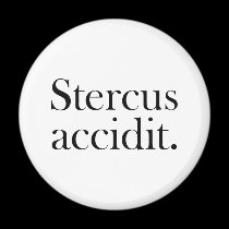 Stercus accidit magnets