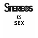 STEREOS IS SEX t-shirts by btlyonz483 STEREOS IS SEX t-shirts