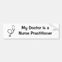 stethoscope, My Doctor is a Nurse Practitioner Bumper Stickers