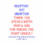 Steve "Adoption not Abortion..." Photo Cut Outs