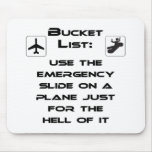 Steven Slater Inspired Bucket List Shirt Mousepads