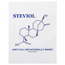 Steviol (Chemistry) Just Call Me Naturally Sweet flyers by wordsunwords Steviol (Chemistry) Just Call Me Naturally Sweet flyers