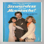 STEWARDESS WITH THE MOUSTACHE posters