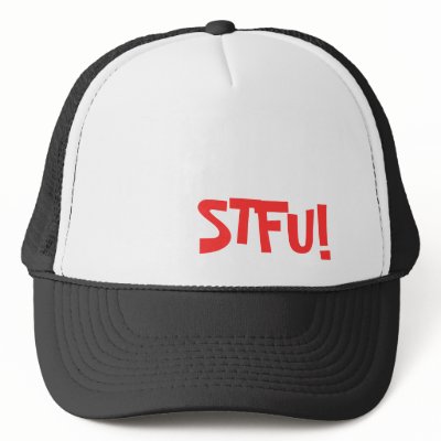 STFU! TRUCKER HAT by joncheung