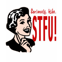 STFU Mother's Day Humor t-shirts