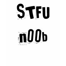 STFU n00b t-shirts by kimzkreationz STFU n00b t-shirts