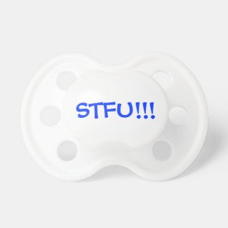 STFU PACIFIERS