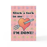 stick a fork in heart im done cards