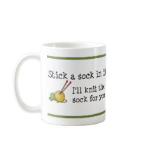 Stick a sock in it! Mug