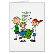 Stick Figure Reduce  Reuse Recycle T-shirts Greeting Card