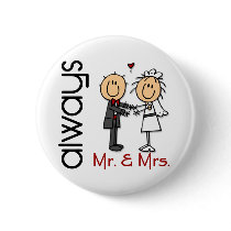Stick Figure Wedding Couple Mr. & Mrs. Always Pinback Buttons