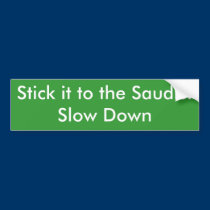 Stick it to the Saudis bumper stickers by tfunke1968 Stick it to the Saudis bumper stickers