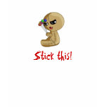 Stick this! shirts