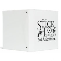 Stick To Your Guns 3 Ring Binder