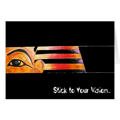 Stick to Your Vision... Greeting Card by blackart