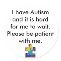 sticker,I have Autismand it is hardfor me... by autismmom11 sticker,I have Autismand it is hardfor me...